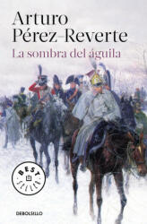 La Sombra del guila/ The Shadow of the Eagle (ISBN: 9788466333276)