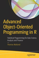 Advanced Object-Oriented Programming in R: Statistical Programming for Data Science Analysis and Finance (ISBN: 9781484229187)