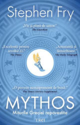 Mythos, Stephen Fry - Editura Trei (ISBN: 9786064006332)