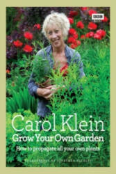 Grow Your Own Garden - Carol Klein (2010)