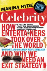 Celebrity - How Entertainers Took Over The World and Why We Need an Exit Strategy (2010)