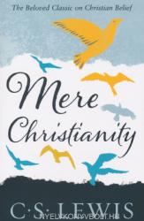 Mere Christianity - C. S. Lewis (2012)