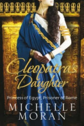 Cleopatra's Daughter - Michelle Moran (2010)