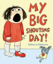 My Big Shouting Day - Rebecca Patterson (2012)