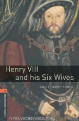 Oxford Bookworms Library: Level 2: Henry VIII and his Six Wives - Janet Hardy-Gould (2008)