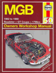 MGB 1962 To 1980 - John H Haynes (2010)