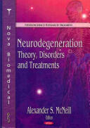 Neurodegeneration: Theory Disorders and Treatments (2011)
