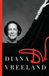 Diana Vreeland, George Plimpton, Christopher Hemphill - D. V. - Diana Vreeland, George Plimpton, Christopher Hemphill (2011)