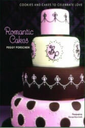 Romantic Cakes - Peggy Porschen (2008)