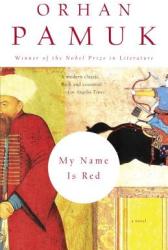 My Name Is Red - Orhan Pamuk, Erdag M. Goknar (2003)