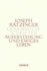 Auferstehung und ewiges Leben - Joseph Ratzinger, Gerhard L. Müller (2012)