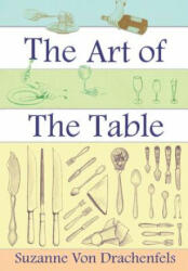 Art of the Table - Suzanne Von Drachenfels (ISBN: 9781481297479)