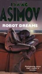 Robot Dreams - Isaac Asimov (2002)