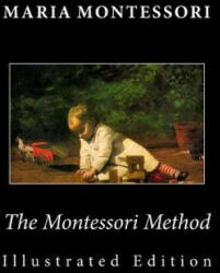 The Montessori Method (Illustrated Edition) - Maria Montessori, Anne E George (ISBN: 9781492104636)