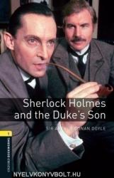 Oxford Bookworms Library: Level 1: : Sherlock Holmes and the Duke's Son - Sir Arthur Conan Doyle, Jennifer Bassett (2008)