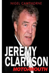 Jeremy Clarkson: Motormouth - Nigel Cawthorne (ISBN: 9781501039324)