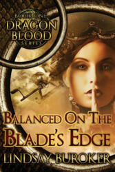 Balanced on the Blade's Edge - Lindsay A Buroker (ISBN: 9781505301755)
