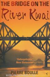 Pierre Boulle: Bridge on the River Kwai (2003)