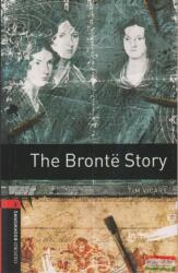 Oxford Bookworms Library: Level 3: : The Bronte Story - Tim Vicary (2008)