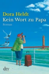 Kein Wort zu Papa - Dora Heldt (2012)