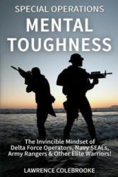 Special Operations Mental Toughness - Lawrence Colebrooke (ISBN: 9781519596369)