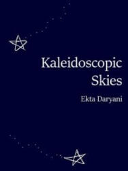 Kaleidoscopic Skies - Ekta Daryani (ISBN: 9781532928123)
