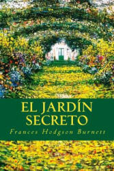 El Jardín Secreto - Frances Hodgson Burnett (ISBN: 9781535217699)