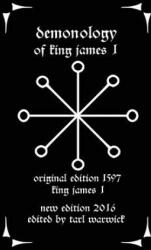 Demonology: Of King James I - King James I, Tarl Warwick (ISBN: 9781537015798)