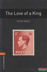 Oxford Bookworms Library: Level 2: : The Love of a King - Peter Dainty (2008)