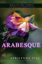 Arabesque - Aprilynne Pike (ISBN: 9781540522641)