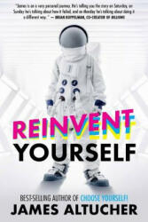 Reinvent Yourself - James Altucher (ISBN: 9781541137134)