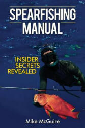 Spearfishing Manual - Mike McGuire (ISBN: 9781545335062)