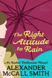 Right Attitude To Rain - Alexander McCall Smith (2007)