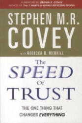 Speed of Trust - Stephen R. Covey, Rebecca R. Merrill (2008)