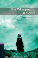 Oxford Bookworms Library: Level 4: : The Whispering Knights - LIVELY, P (2008)