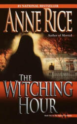 Witching Hour - Anne Rice (1999)