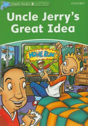 Uncle Jerry's Great Idea - Dolphin Readers Level 3 (2005)