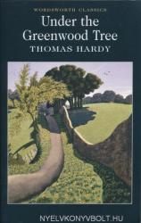 Under The Greenwood Tree - Thomas Hardy (1999)