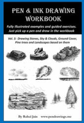Pen & Ink Drawing Workbook vol 3: Learn to Draw Pleasing Pen & Ink Landscapes - Rahul Jain (ISBN: 9781717430069)