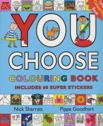 You Choose: Colouring Book with Stickers - Pippa Goodhart (2011)