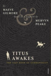 Titus Awakes - The Lost Book of Gormenghast (2011)