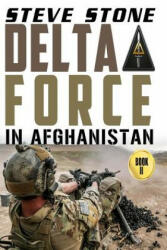 Delta Force in Afghanistan - Steve Stone (ISBN: 9781533210272)