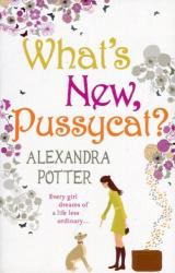 What's New, Pussycat? - Alexandra Potter (2011)