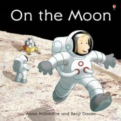 On the Moon - Anna Milbourne, Benji Davies (2011)