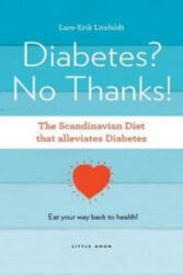 Diabetes, No Thanks! - Lars-Erik Litsfeldt (2011)