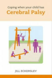 Coping When Your Child Has Cerebral Palsy - Jill Eckersley (2009)