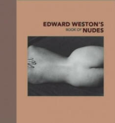 Edward Weston's Book of Nudes (2007)