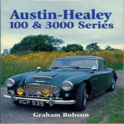 Austin-Healy 100 & 3000 Series - Graham Robson (2001)