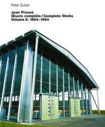 Jean Prouvé - uvre complète / Complete Works - Peter Sulzer, Erika Sulzer-Kleinemeier (2005)