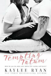 Tempting Tatum - Kaylee Ryan (ISBN: 9780991516841)